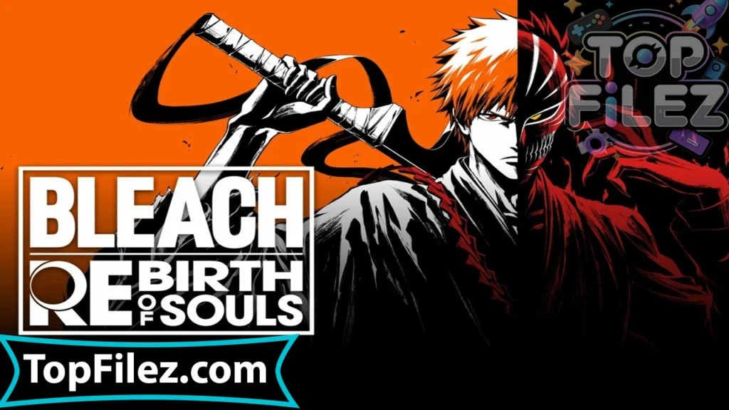 BLEACH Rebirth of Souls APK Free Download For Android 2025 - BLEACH Rebirth of Souls APK Free Download For iOS 2025