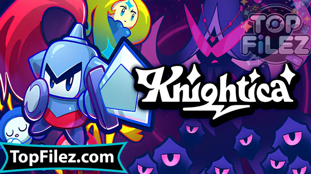 Knightica APK Free Download For Android 2025 - Knightica APK Free Download For iOS 2025