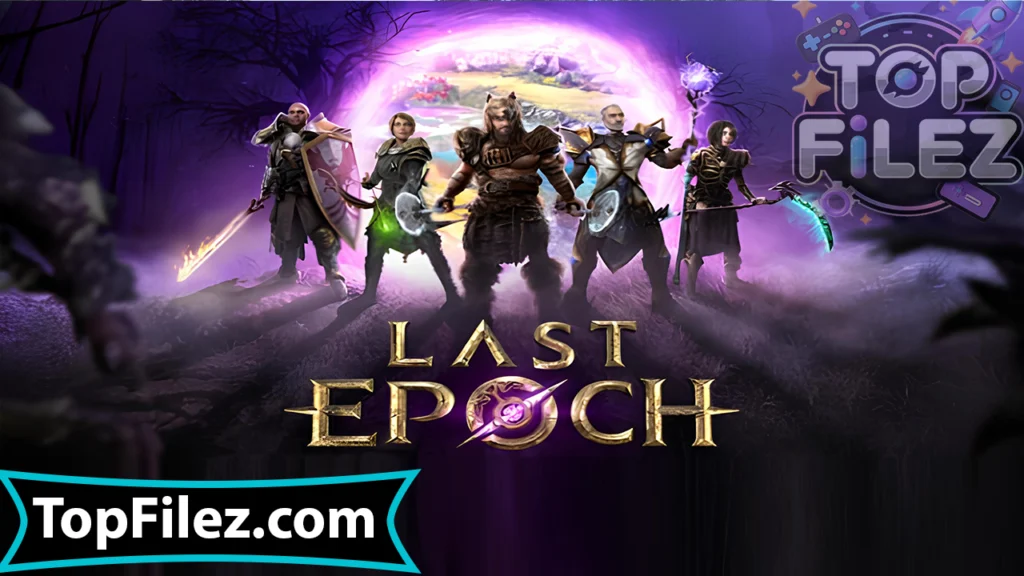Last Epoch APK Free Download For Android 2025 - Last Epoch APK Free Download For iOS 2025