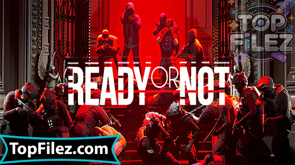 Ready or Not APK Free Download For Android 2025 - Ready or Not APK Free Download For iOS 2025