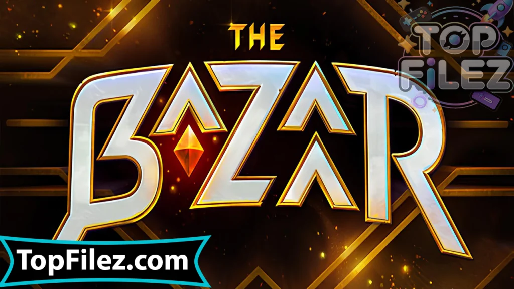 The Bazaar APK Free Download For Android 2025 - The Bazaar APK Free Download For iOS 2025