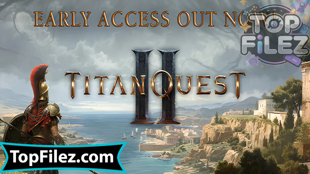 Titan Quest 2 APK Free Download For Android 2025 - Titan Quest 2 APK Free Download For iOS 2025