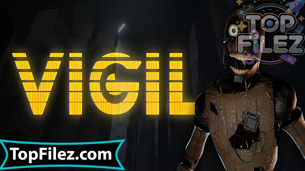 Vigil APK Free Download For Android 2025 - Vigil APK Free Download For iOS 2025