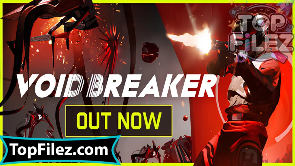 Void/Breaker APK Free Download For Android 2025 - Void/Breaker APK Free Download For iOS 2025