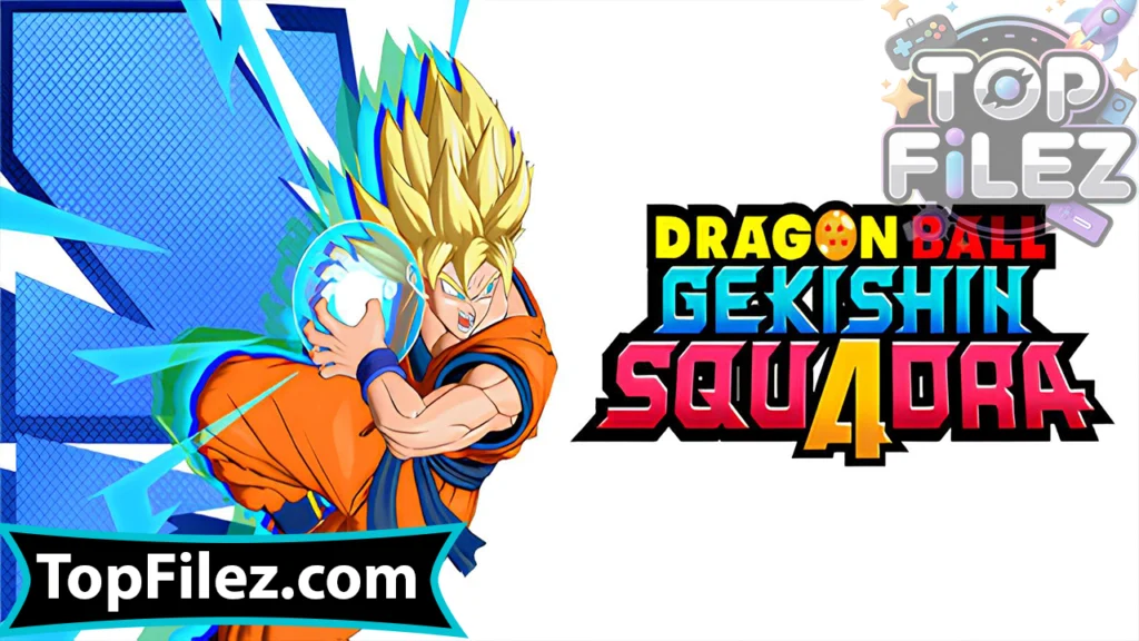 Dragon Ball Gekishin Squadra APK Free Download For Android 2025 - Dragon Ball Gekishin Squadra APK Free Download For iOS 2025