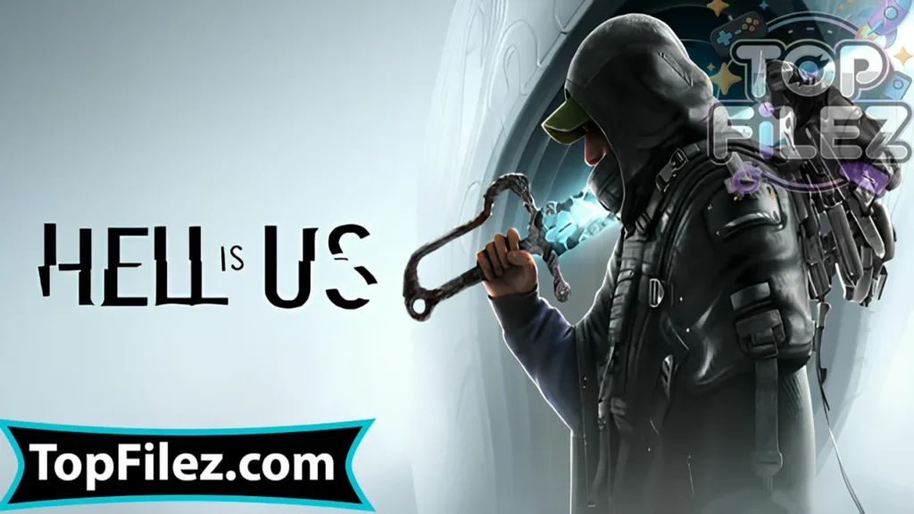Hell is Us APK Free Download For Android 2025 - Hell is Us APK Free Download For iOS 2025
