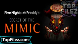 Five Nights at Freddy’s Secret of the Mimic APK Free Download – Five Nights at Freddy’s Secret of the Mimic Android & iOS 1