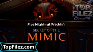 Five Nights at Freddy’s Secret of the Mimic APK Free Download – Five Nights at Freddy’s Secret of the Mimic Android & iOS 2