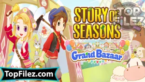 Story Of Seasons Grand Bazaar APK Free Download – Story Of Seasons Grand Bazaar iOS & Android 1