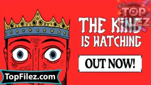 The King is Watching APK Free Download – The King is Watching Android & iOS 1