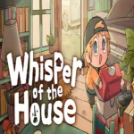 Whisper of the House APK Free Download