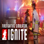 Firefighting Simulator Ignite APK Free Download