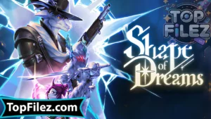 Shape of Dreams APK Free Download – Shape of Dreams Android & iOS 1